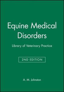 Equine Medical Disorders 2e di Johnston edito da John Wiley & Sons