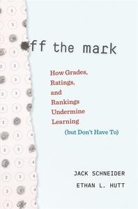 Off The Mark di Jack Schneider, Ethan L. Hutt edito da Harvard University Press