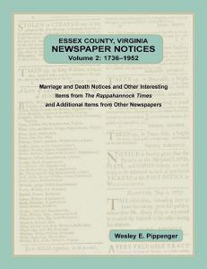 Essex County, Virginia Newspaper Notices, Volume 2, 1736-1952. Marriage and Death Notices and Other Interesting Items fr di Wesley E. Pippenger edito da Heritage Books