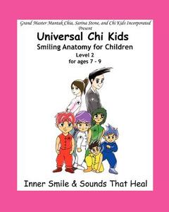 Smiling Anatomy for Children, Level 2 di Sarina Stone, Mantak Chia edito da Empowerment Through Knowledge, Inc