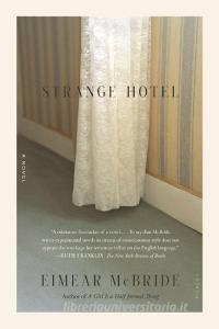 Strange Hotel di Eimear Mcbride edito da PICADOR