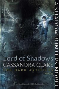 Lord of Shadows di Cassandra Clare edito da Margaret K. McElderry Books
