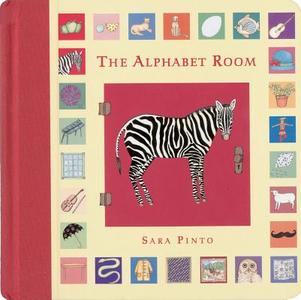 The Alphabet Room di Sara Pinto edito da Bloomsbury U.S.A. Children's Books