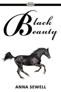 Black Beauty di Anna Sewell edito da Serenity Publishers, LLC