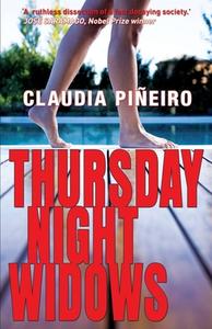 Thursday Night Widows di Claudia Pineiro edito da Bitter Lemon Press