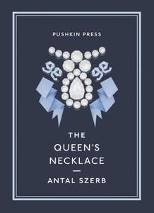 The Queen's Necklace di Antal (Author) Szerb edito da Pushkin Press