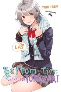 Bottom-Tier Character Tomozaki, Vol. 9 (light Novel) di Yuki Yaku edito da Little, Brown & Company