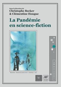 La Pandémie en science-fiction di Christophe Becker, Clémentine Hougue edito da Books on Demand
