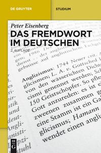 Das Fremdwort Im Deutschen di Peter Eisenberg edito da Walter de Gruyter