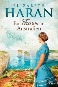 Ein Traum in Australien di Elizabeth Haran edito da Lübbe