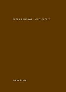Atmospheres di Peter Zumthor edito da Birkhauser