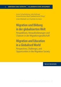 Migration und Bildung in der globalisierten WeltMigration and Education in a Globalised World edito da Waxmann Verlag GmbH