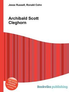Archibald Scott Cleghorn edito da Book On Demand Ltd.