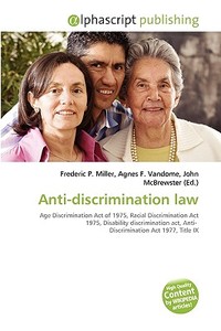 Anti-discrimination Law di #Miller,  Frederic P. Vandome,  Agnes F. Mcbrewster,  John edito da Vdm Publishing House