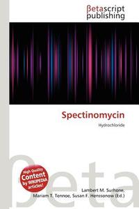 Spectinomycin edito da Betascript Publishing