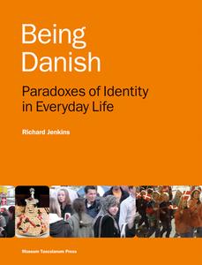 Being Danish di Richard Jenkins edito da Museum Tusculanum Press