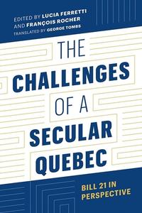 The Challenges Of A Secular Quebec edito da University Of British Columbia Press