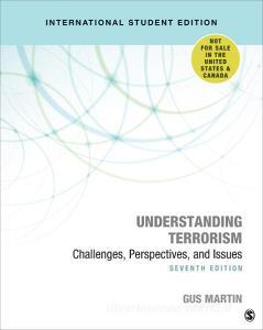 Understanding Terrorism - International Student Edition di Gus Martin edito da SAGE Publications Inc