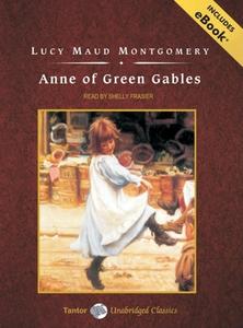 Anne of Green Gables, with eBook di Lucy Maud Montgomery edito da Tantor Audio