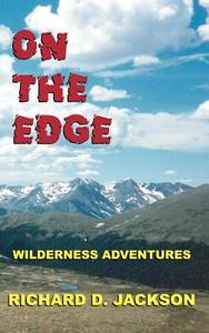 On The Edge di Richard D. Jackson edito da Authorhouse