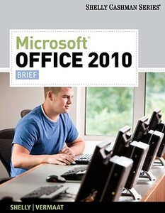 Microsoft Office 2010 Brief di Gary B. Shelly, Misty E. Vermaat edito da Cengage Learning, Inc