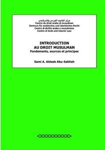 Introduction Au Droit Musulman: Fondements, Sources Et Principes di Sami a. Aldeeb Abu-Sahlieh edito da Createspace
