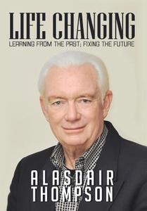 Life Changing di Alasdair Thompson edito da Xlibris Corporation