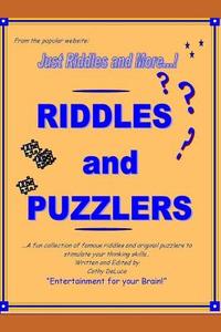 Riddles and Puzzlers: From Just Riddles and More.com - A Fun Collection of Famous Riddles and Original Puzzlers to Stimu di Cathy DeLuca edito da LIGHTNING SOURCE INC
