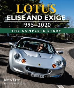 Lotus Elise and Exige 1995-2020 di Johnny Tipler edito da The Crowood Press Ltd