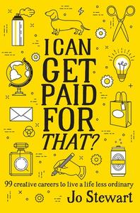 I Can Get Paid for That? di Jo Stewart edito da Abrams & Chronicle Books