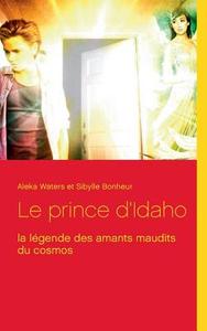 Le Prince D'idaho di Aleka Waters, Sibylle Bonheur edito da Books On Demand