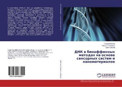 DNK v bioaffinnyh metodah na osnove sensornyh sistem i nanomaterialov di Sof'ya Babkina, Nikolaj Ulahovich, Jurij Babkin edito da LAP Lambert Academic Publishing