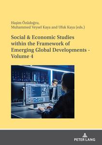 Social & Economic Studieswithin the Framework of Emerging Global Developments - Volume 4 edito da Peter Lang