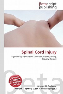 Spinal Cord Injury edito da Betascript Publishers