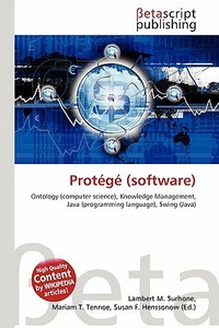 Protege (Software) edito da Betascript Publishing