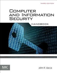 Computer and Information Security Handbook di John Vacca edito da Elsevier LTD, Oxford