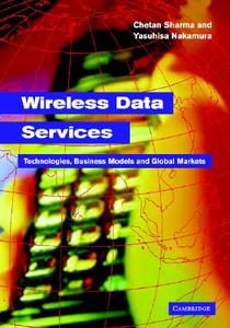Wireless Data Services di Chetan Sharma, Yasuhisa Nakamura edito da Cambridge University Press