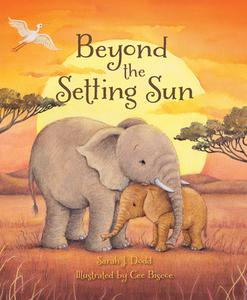 Beyond The Setting Sun di Sarah J. Dodd edito da Lion Hudson Ltd