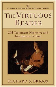 The Virtuous Reader di Richard Briggs edito da Baker Publishing Group