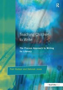 Teaching Children To Write di Pam Hodson, Deborah Jones edito da Taylor & Francis Ltd