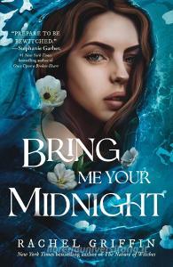 Bring Me Your Midnight di Rachel Griffin edito da Sourcebooks