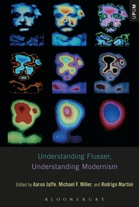 Understanding Flusser, Understanding Modernism edito da BLOOMSBURY ACADEMIC