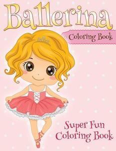 Ballerina Coloring Book di Speedy Publishing Llc edito da Speedy Publishing Books