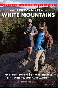 AMC's Best Day Hikes in the White Mountains: Four-Season Guide to 60 of the Best Trails in the White Mountain National Forest di Robert Buchsbaum edito da Appalachian Mountain Club