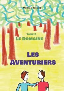 Les Aventuriers di Mélanie Bocoing edito da Books on Demand