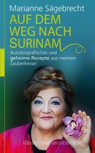 Auf dem Weg nach Surinam di Marianne Sägebrecht edito da Nymphenburger Verlag