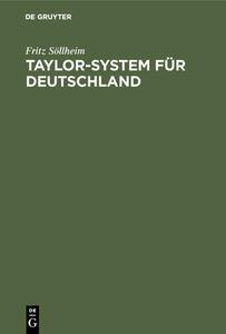 Taylor-System für Deutschland di Fritz Söllheim edito da De Gruyter