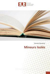 Mineurs Isolés di Salimata Boudouri edito da Editions universitaires europeennes EUE