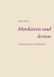 Markieren und lernen di Gisela Darrah edito da Books on Demand