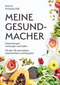 Meine Gesundmacher di Michaela Döll edito da Herbig Verlag